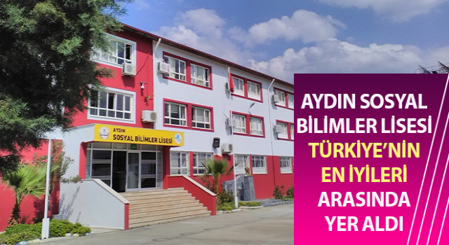 Aydın Sosyal Bilimler Lisesi, Türkiye’nin en iyileri arasında yer aldı