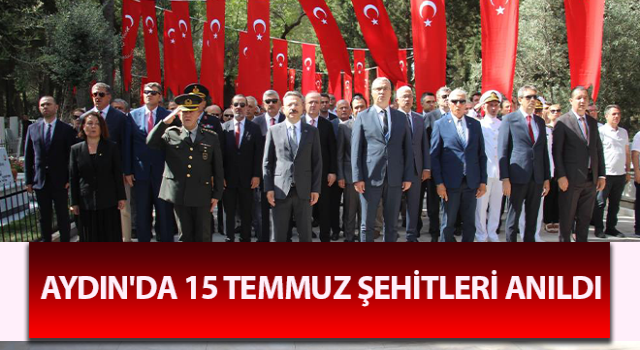 Aydın'da 15 Temmuz Şehitleri anıldı