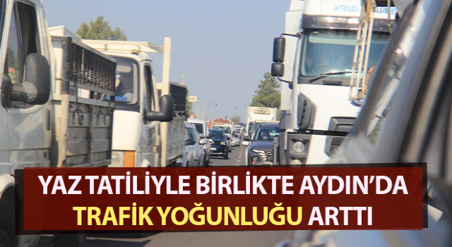 Aydın’da trafik çileye döndü