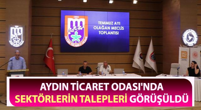 AYTO'da sektörlerin talepleri görüşüldü