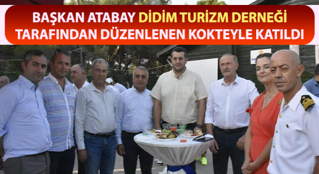 Başkan Atabay, Didim Turizm Derneği tarafından düzenlenen kokteyle katıldı