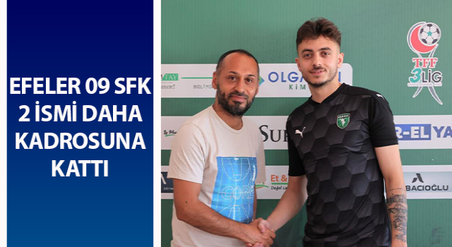 Efeler 09 SFK, 2 ismi daha kadrosuna kattı