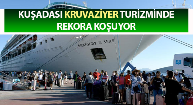 Kruvaziyer turizmi rekora koşuyor