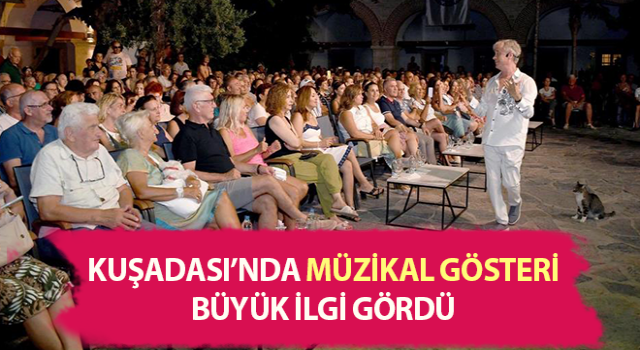 Kuşadası’nda müzikal gösteri