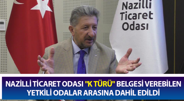 NTO, "K türü" belgesi verebilen yetkili odalar arasına dahil edildi