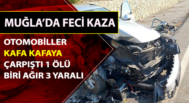 Otomobiller kafa kafaya çarpıştı: 1 ölü, 3 yaralı