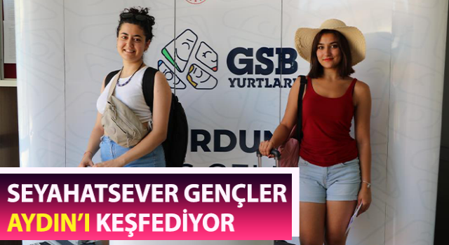 Seyahatsever gençler, Aydın’ı keşfediyor