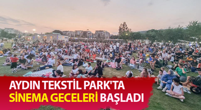 Tekstil Park'ta sinema geceleri başladı