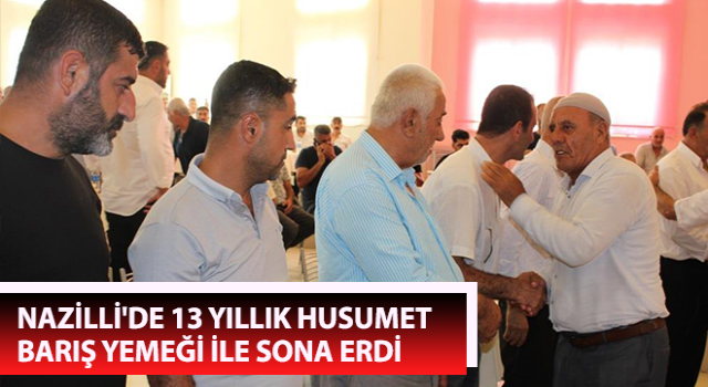 13 yıllık husumet barış yemeği ile sona erdi