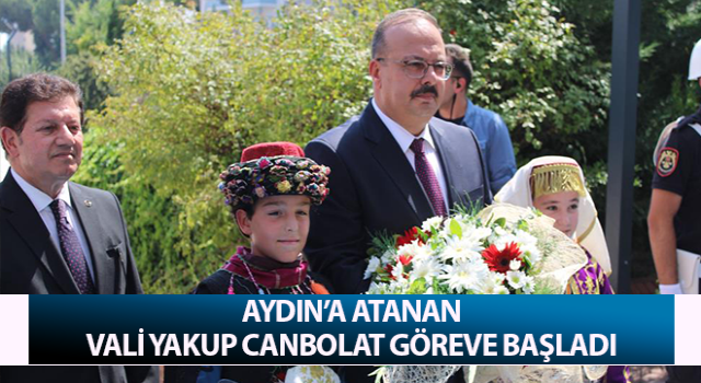 Aydın Valisi Canbolat göreve başladı