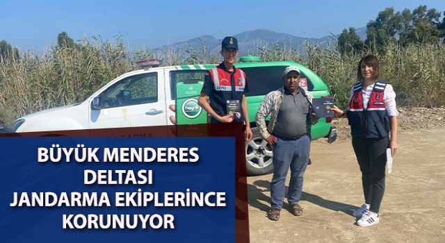 Büyük Menderes Deltası, jandarma ekiplerince korunuyor