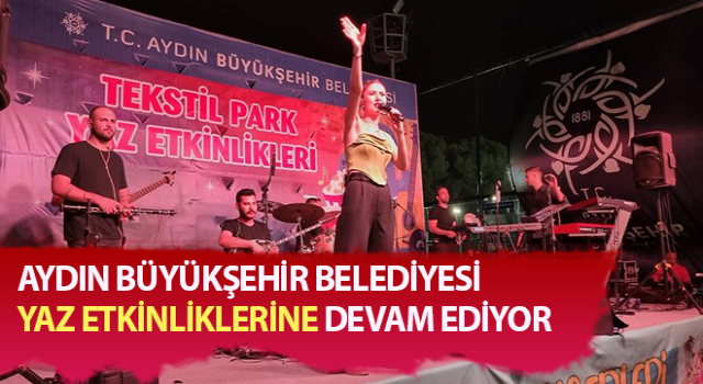 Büyükşehir Belediyesi yaz etkinliklerine devam ediyor