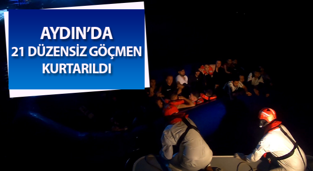 Didim’de 21 düzensiz göçmen kurtarıldı