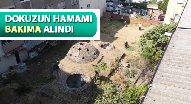 Dokuzun Hamamı bakıma alındı