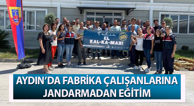 Fabrika çalışanlarına jandarmadan eğitim