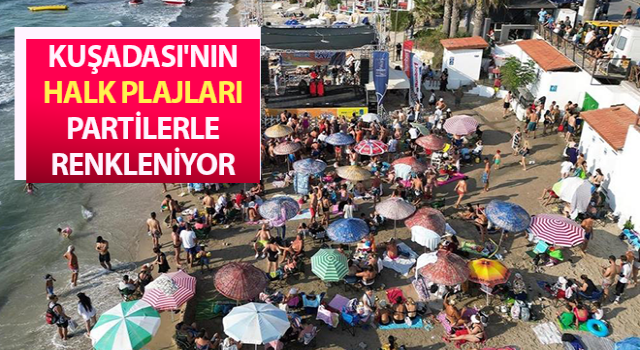 Kuşadası'nda plajlar halkın kullanımında