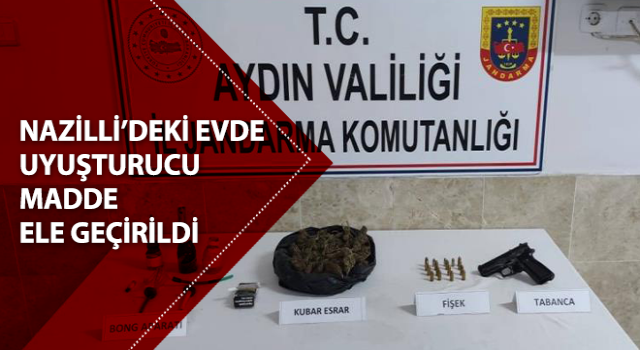 Nazilli’deki evde uyuşturucu madde ele geçirildi