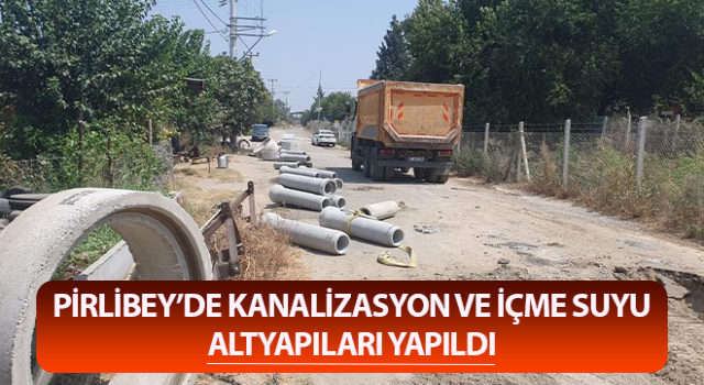 Pirlibey’de kanalizasyon ve içme suyu altyapıları yapıldı