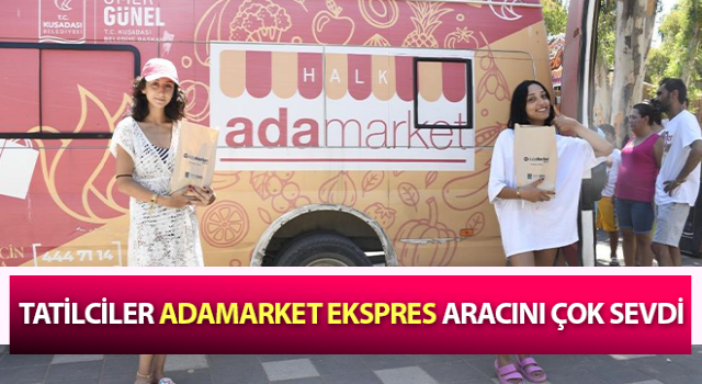 Tatilciler Adamarket ekspres aracını çok sevdi