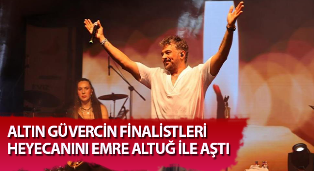 Altın Güvercin finalistleri heyecanını Emre Altuğ ile aştı