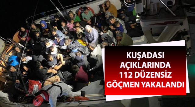 Aydın’da 112 düzensiz göçmen yakalandı