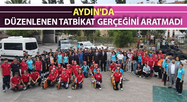 Aydın'da düzenlenen tatbikat gerçeğini aratmadı