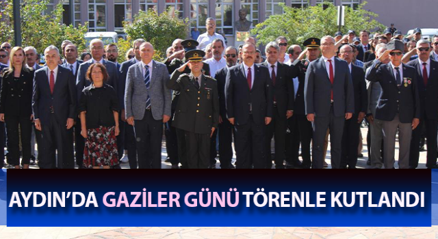 Aydın’da Gaziler Günü törenle kutlandı