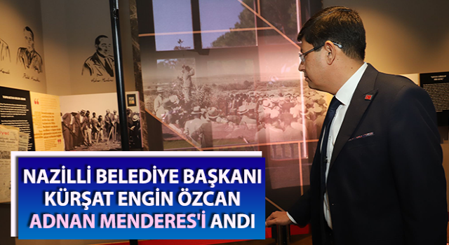 Başkan Özcan, 62. yılında merhum Menderes'i andı