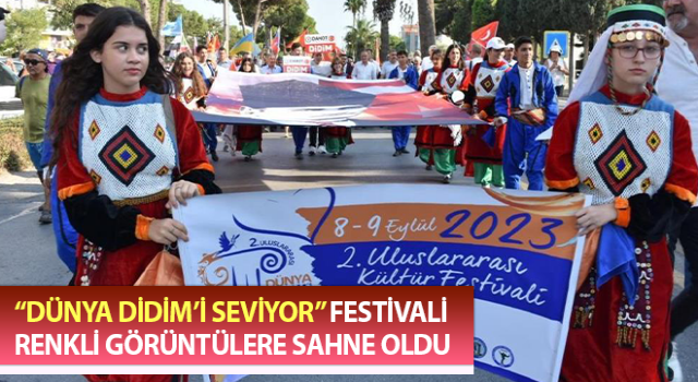 Dünya Didim’i Seviyor festivali ikinci kez gerçekleştirildi