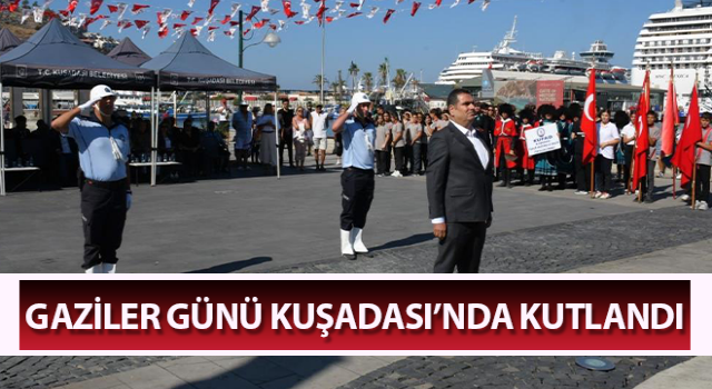 Gaziler Günü Kuşadası’nda kutlandı