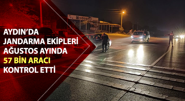 Jandarma Ağustos ayında 57 bin aracı kontrol etti