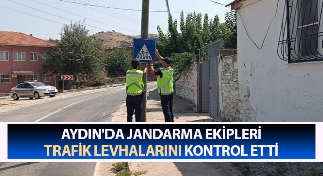 Jandarma trafik levhaların kontrol etti