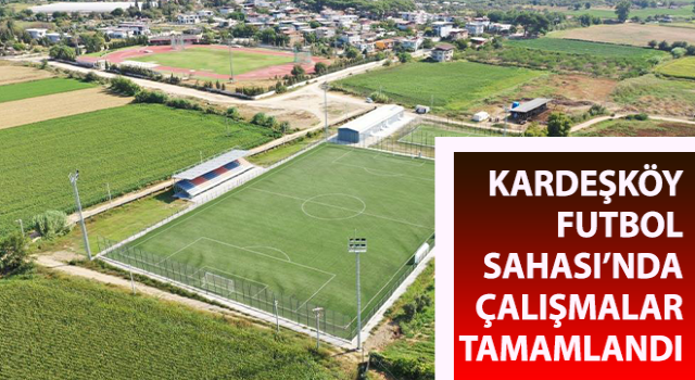 Kardeşköy Futbol Sahası hizmete hazır