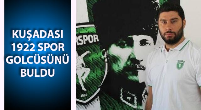 Kuşadası 1922 Spor golcüsünü buldu