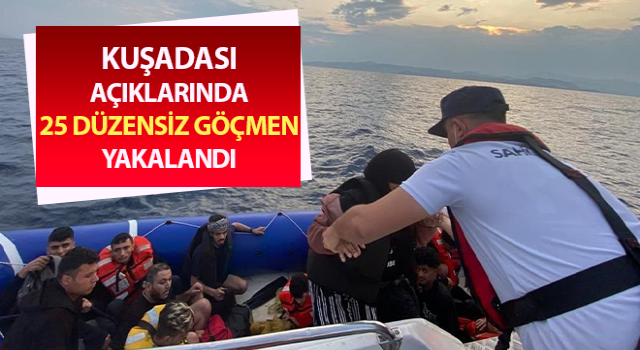 Kuşadası’nda 25 düzensiz göçmen yakalandı