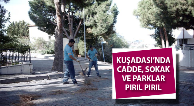 Kuşadası’nda cadde ve sokaklar temizlendi