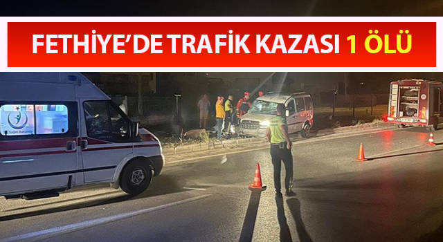 Muğla’da trafik kazası: 1 ölü