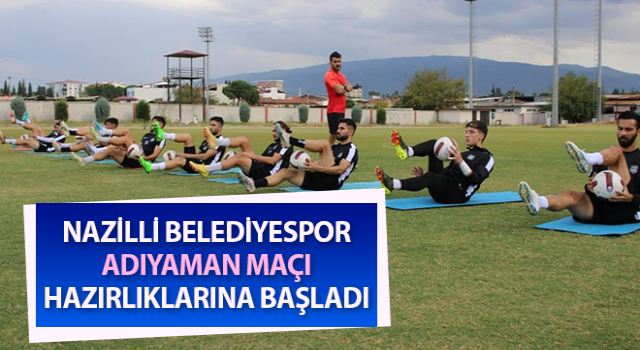 Nazilli Belediyespor maç hazırlıklarına başladı