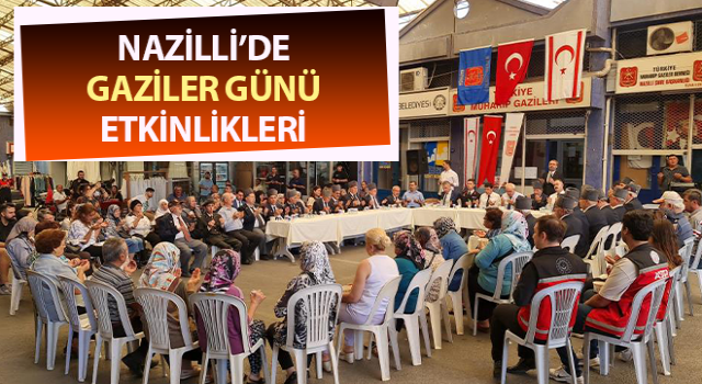 Nazilli’de Gaziler Günü etkinlikleri