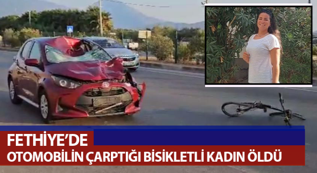 Otomobilin çarptığı bisikletli kadın öldü