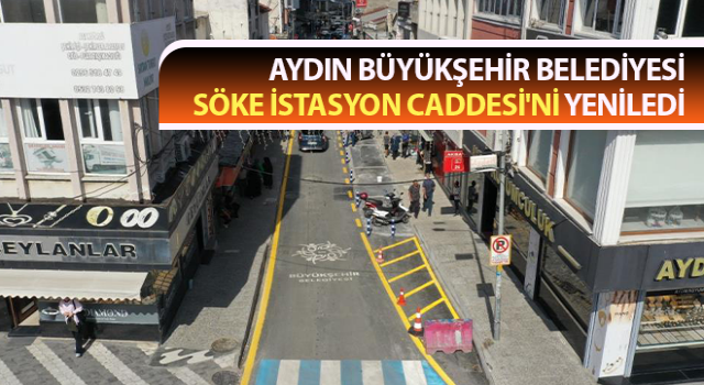 Söke İstasyon Caddesi yenilendi