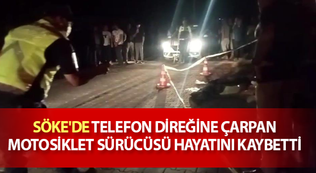 Söke’de trafik kazası: 1 ölü