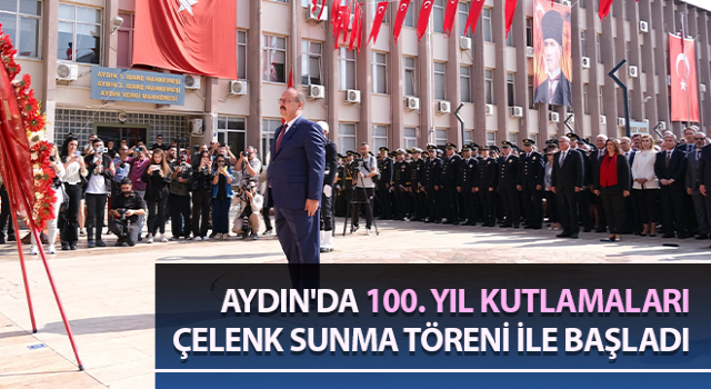 Aydın'da 100. yıl kutlamaları çelenk sunma töreni ile başladı