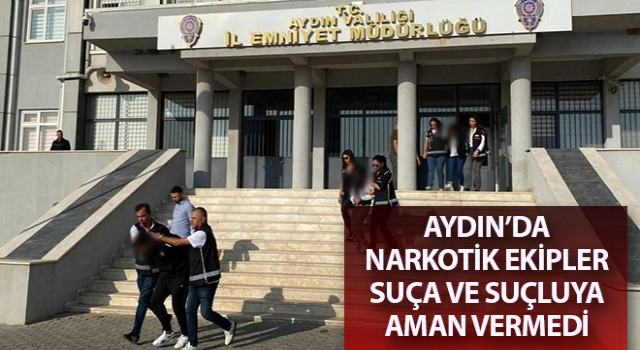 Aydın’da narkotik ekipleri, 13 günde 140 olaya müdahale etti