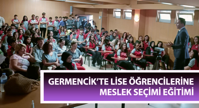 Germencik’te lise öğrencilerine meslek seçimi eğitimi