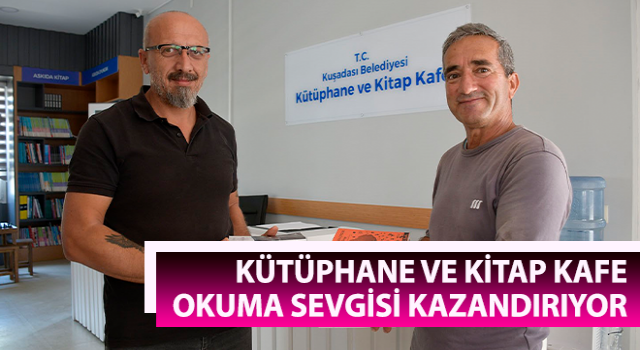 Kütüphane ve Kitap Kafe okuma sevgisi kazandırıyor