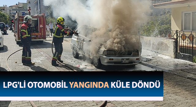 LPG'li otomobil yangında küle döndü