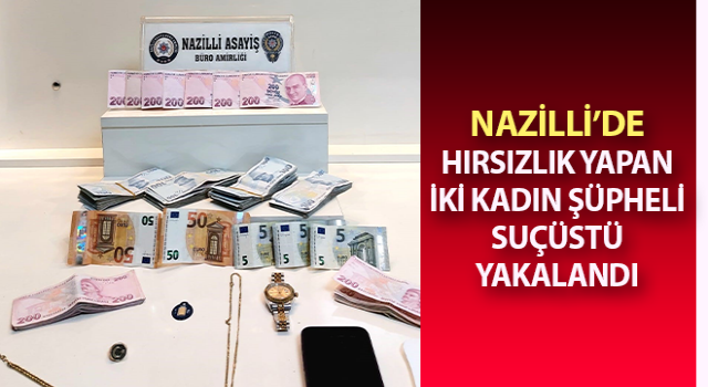 Nazilli’de hırsızlar suçüstü yakalandı