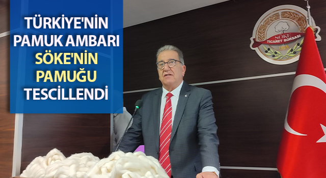 Söke'nin pamuğu tescillendi