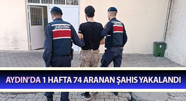 Aydın’da 74 aranan şahıs yakalandı